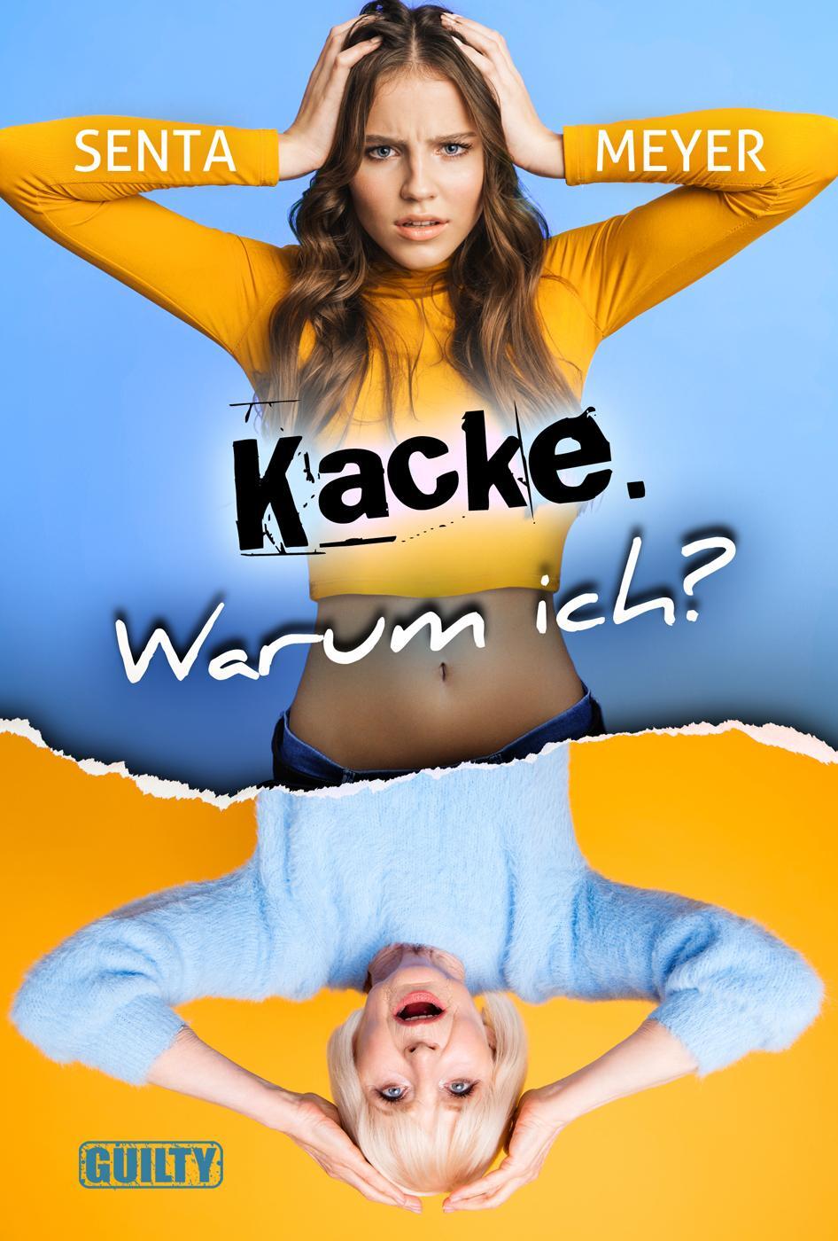 Cover: 9783948479220 | Kacke. Warum ich? | Meyer Senta | Taschenbuch | 426 S. | Deutsch