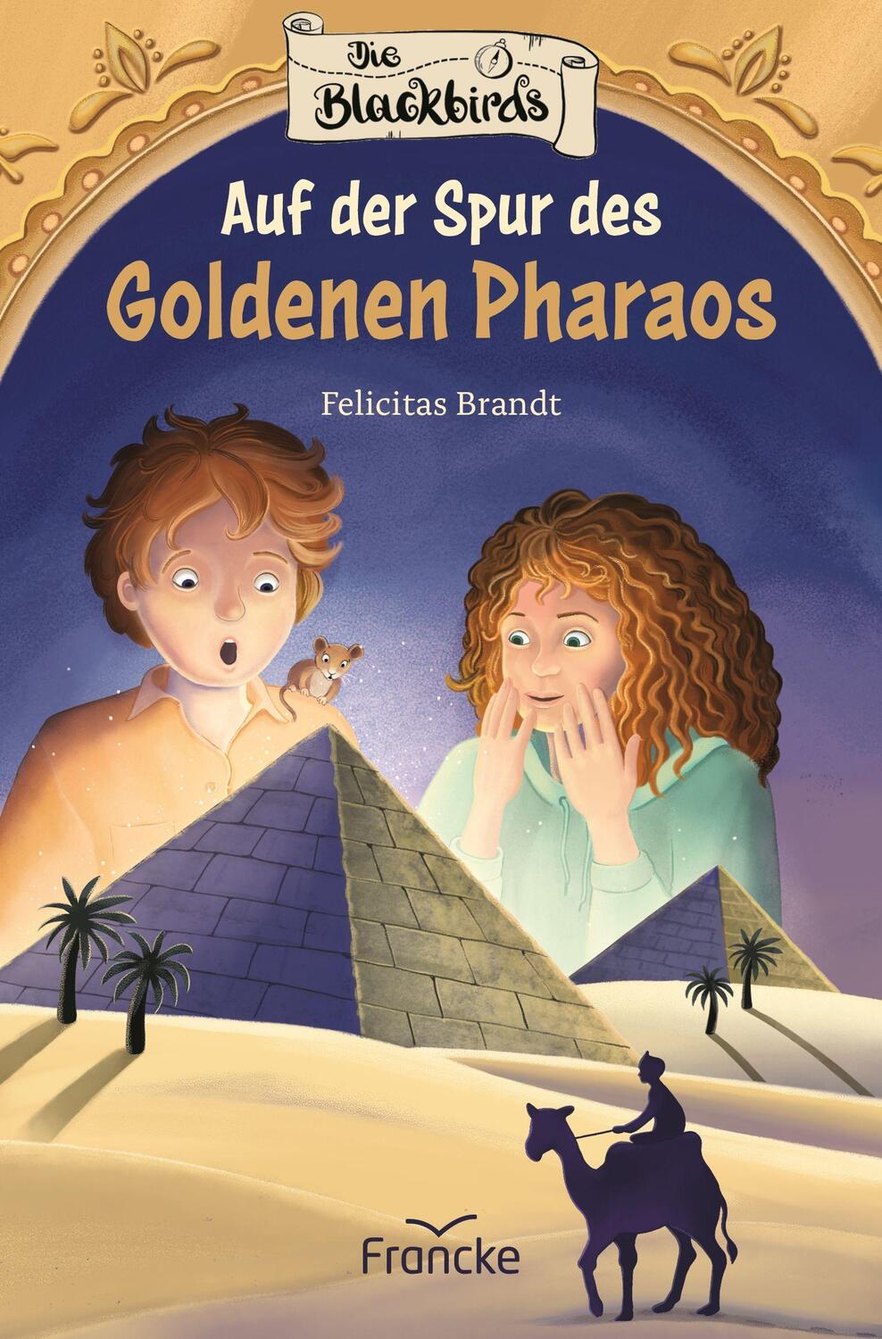 Cover: 9783963623349 | Die Blackbirds - Auf der Spur des Goldenen Pharaos | Felicitas Brandt