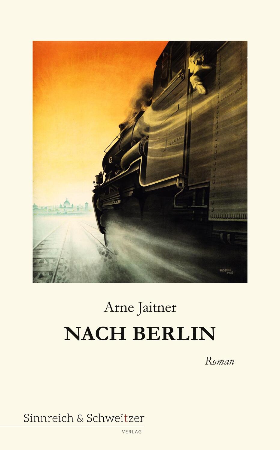 Cover: 9783946283058 | Nach Berlin | Roman | Arne Jaitner | Taschenbuch | Paperback | Deutsch