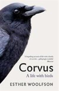 Cover: 9781783784486 | Corvus | A Life With Birds | Esther Woolfson | Taschenbuch | Englisch
