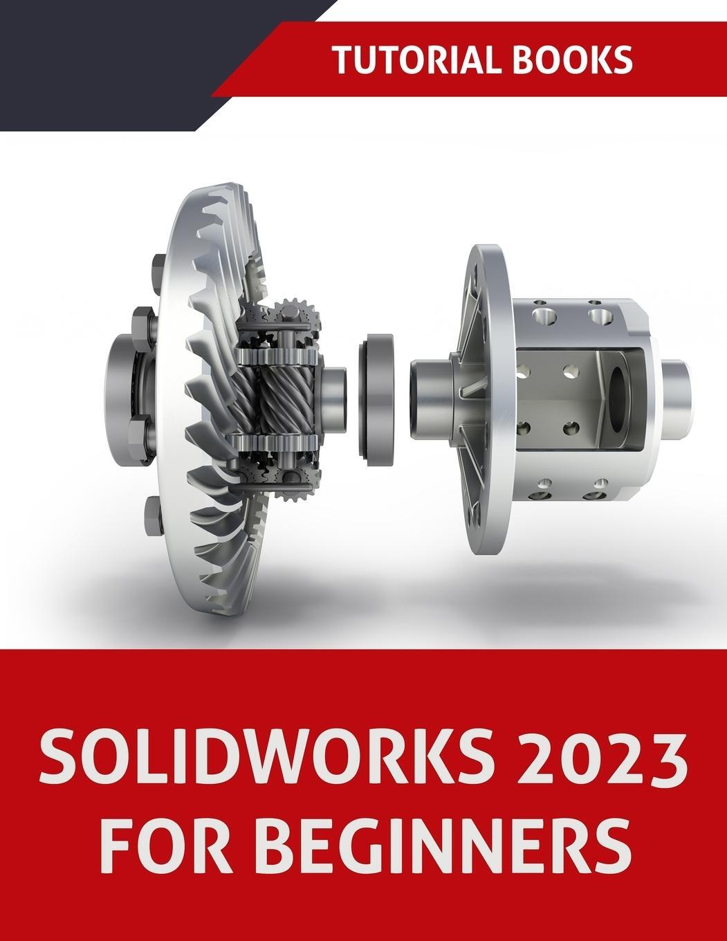 Cover: 9788196053956 | SOLIDWORKS 2023 For Beginners (COLORED) | Tutorial Books | Taschenbuch