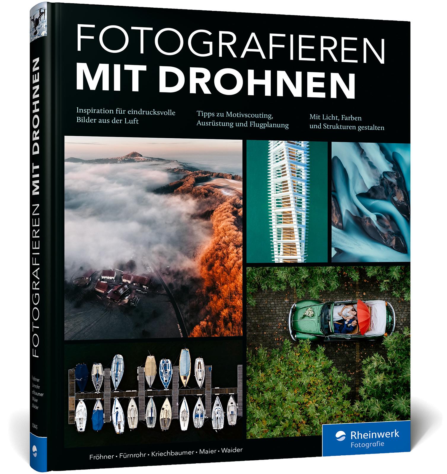 Cover: 9783367104451 | Fotografieren mit Drohnen | Tobias Fröhner (u. a.) | Buch | 384 S.