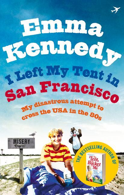 Cover: 9780091935962 | I Left My Tent in San Francisco | Emma Kennedy | Taschenbuch | 2012