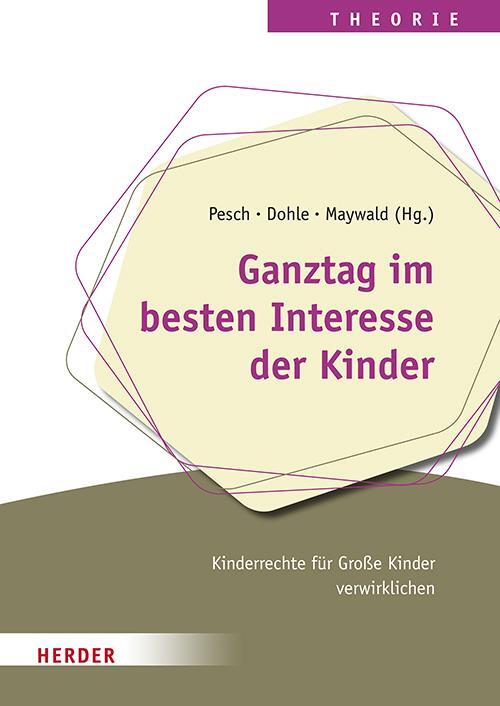 Cover: 9783451394232 | Ganztag im besten Interesse der Kinder | Ludger Pesch (u. a.) | Buch