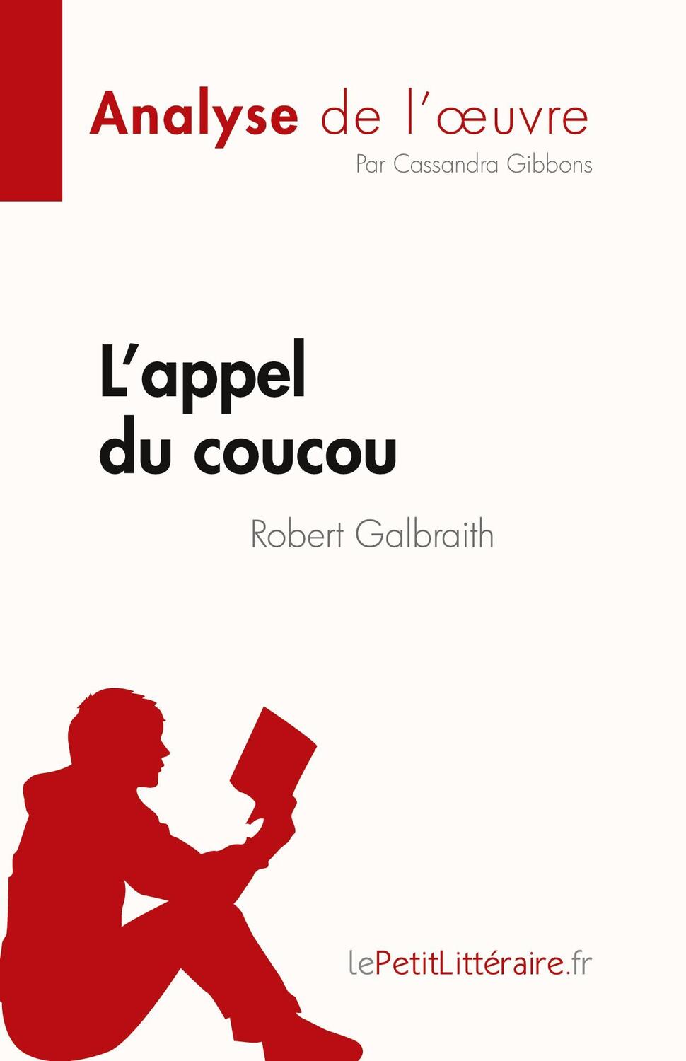 Cover: 9782808685061 | L'appel du coucou de Robert Galbraith (Analyse de l'¿uvre) | Gibbons