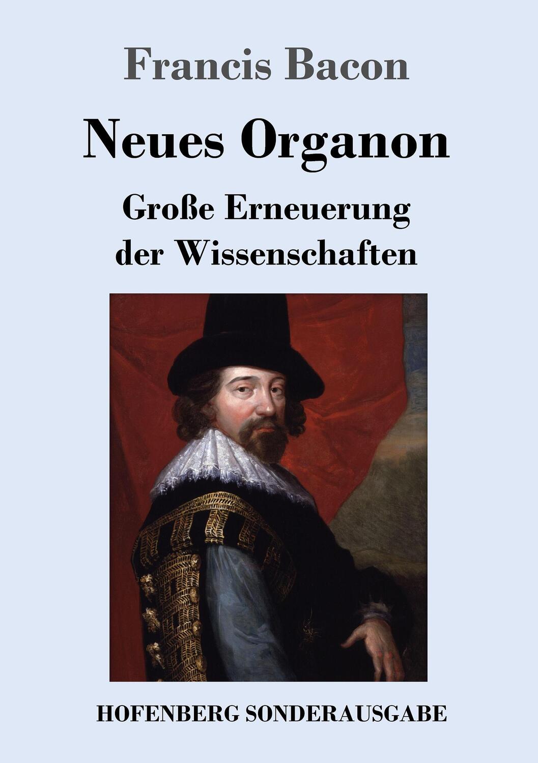 Cover: 9783743710269 | Neues Organon | Große Erneuerung der Wissenschaften | Francis Bacon