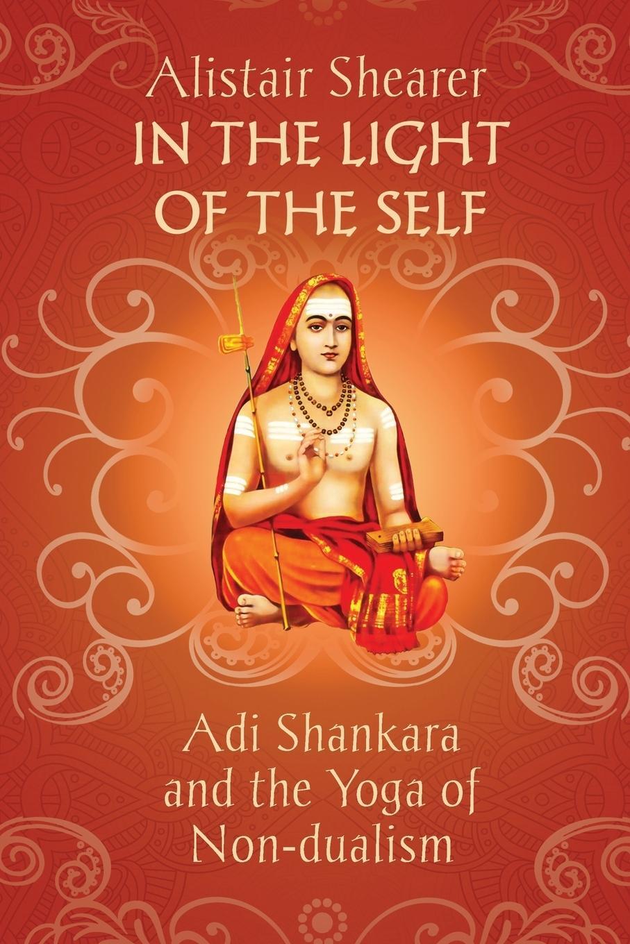 Cover: 9781786770219 | In the Light of the Self | Adi Shankara and the Yoga of Non-dualism