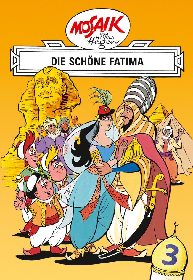 Cover: 9783730220139 | Mosaik von Hannes Hegen: Die schöne Fatima, Bd. 3 | Lothar Dräger