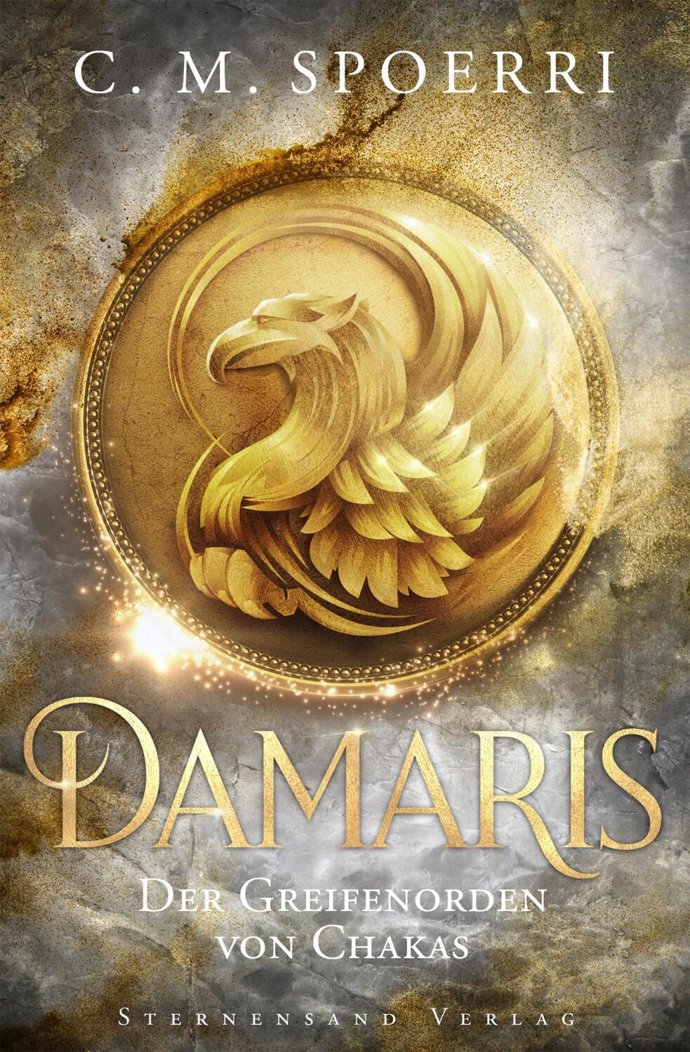 Cover: 9783038961482 | Damaris (Band 1): Der Greifenorden von Chakas | C. M. Spoerri | Buch