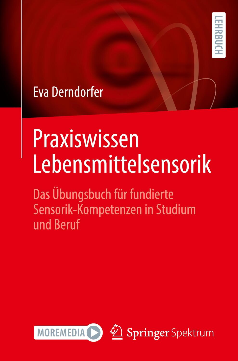 Cover: 9783662665060 | Praxiswissen Lebensmittelsensorik | Eva Derndorfer | Taschenbuch | V