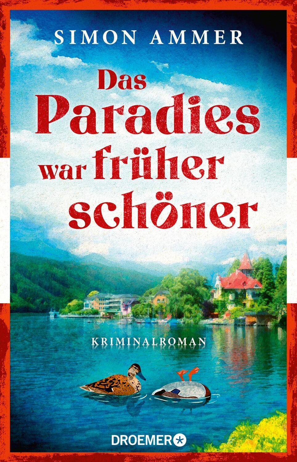 Cover: 9783426448526 | Das Paradies war früher schöner | Kriminalroman Ein Österreich-Krimi