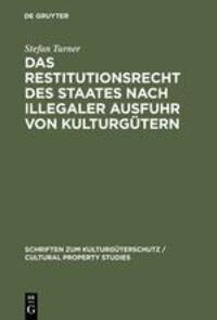 Cover: 9783110172126 | Das Restitutionsrecht des Staates nach illegaler Ausfuhr von...