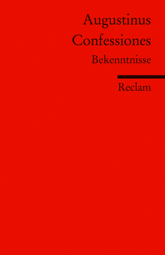 Cover: 9783150198223 | Confessiones. Bekenntnisse (Fremdsprachentexte) | Augustinus | Buch