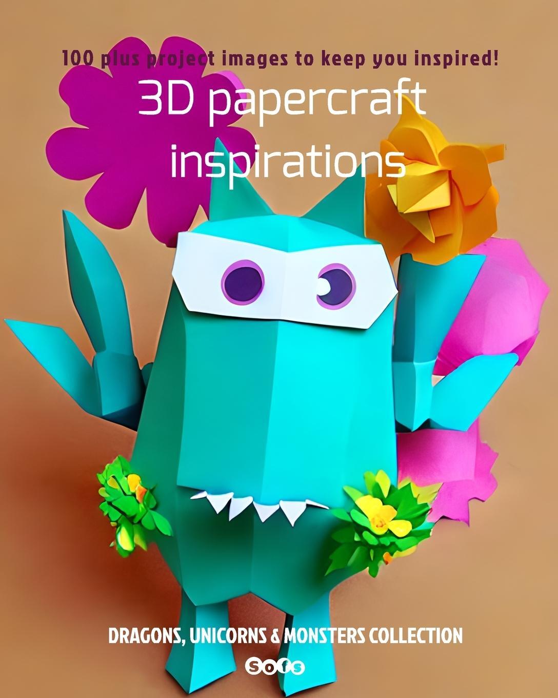 Cover: 9780986520259 | 3D papercraft inspirations | Dragons, Unicorns &amp; Monsters Collection