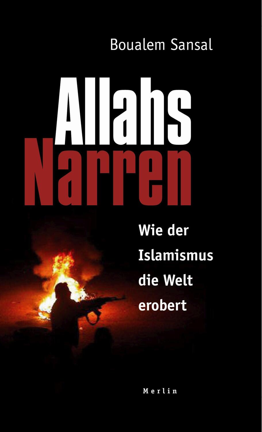 Cover: 9783875363098 | Allahs Narren | Wie der Islamismus die Welt erobert | Boualem Sansal