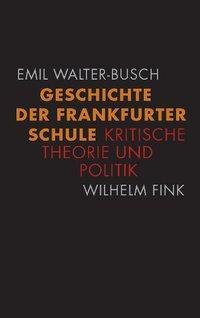 Cover: 9783770549436 | Geschichte der Frankfurter Schule | Kritische Theorie und Politik