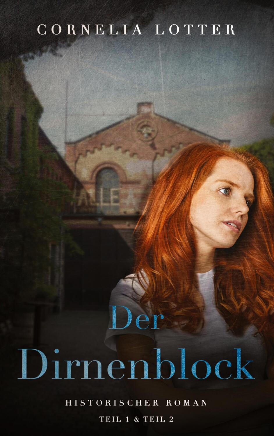 Cover: 9783756817405 | Der Dirnenblock | Teil 1 & Teil 2 | Cornelia Lotter | Taschenbuch