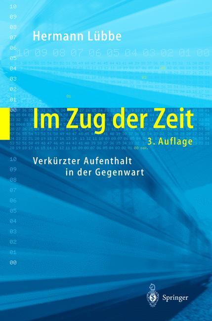 Cover: 9783540002024 | Im Zug der Zeit | Verkürzter Aufenthalt in der Gegenwart | Lübbe | xii