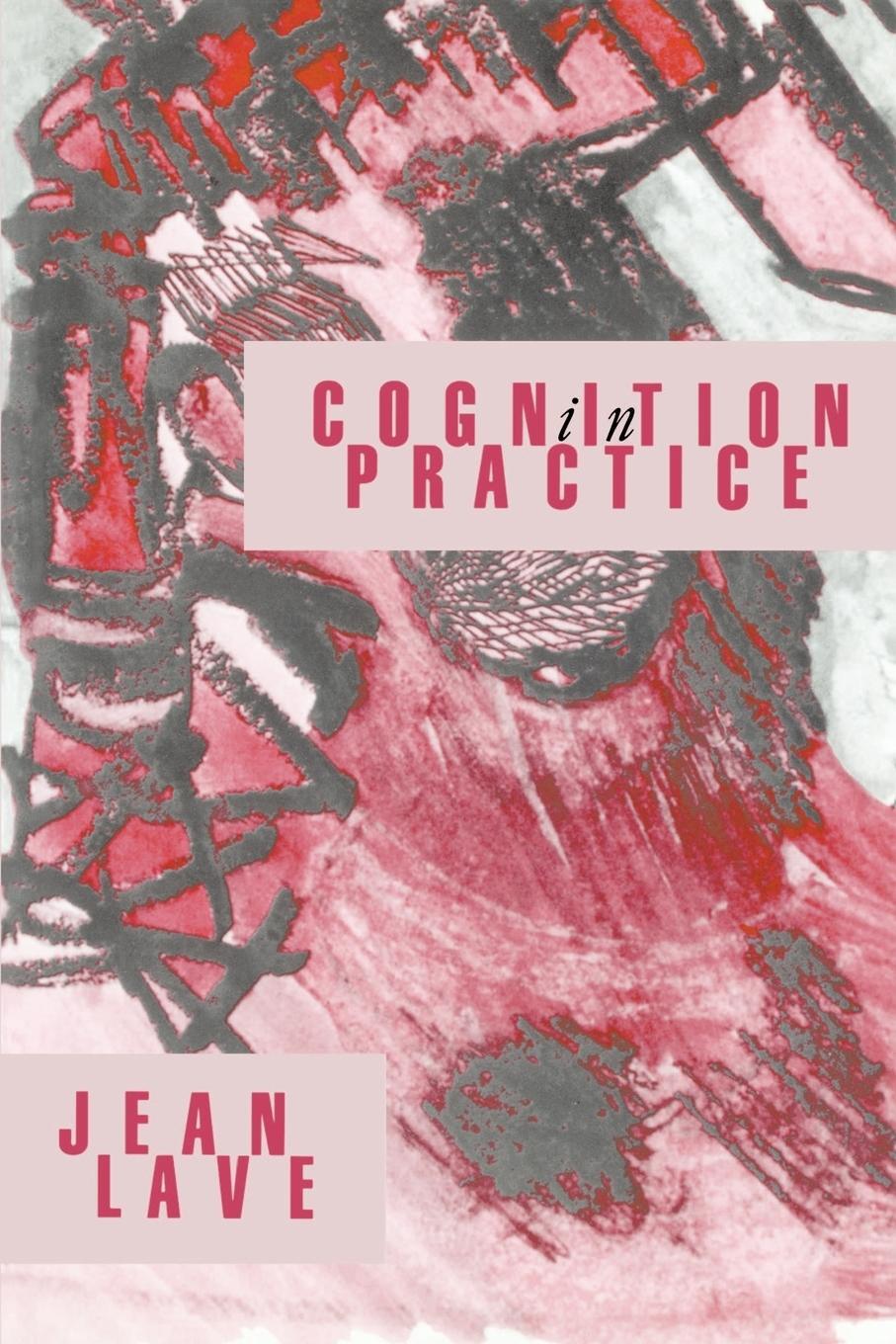 Cover: 9780521357340 | Cognition in Practice | Mind, Mathematics and Culture in Everyday Life
