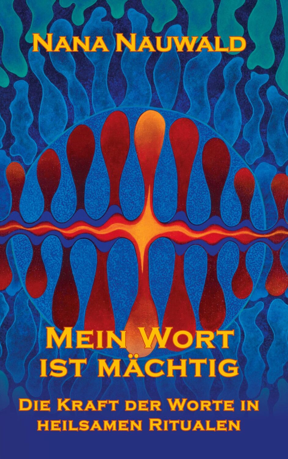 Cover: 9783753471433 | Mein Wort ist mächtig | Die Kraft der Worte in heilsamen Ritualen