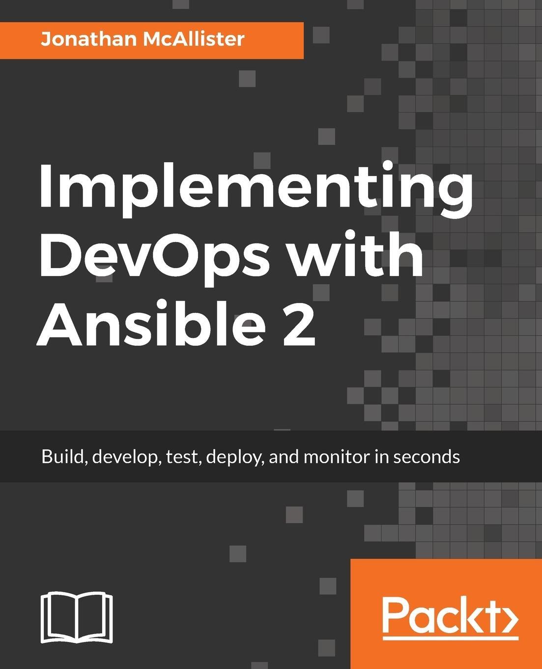 Cover: 9781787120532 | Implementing DevOps with Ansible 2 | Jonathan McAllister | Taschenbuch