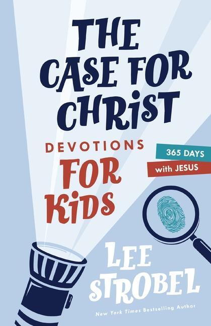 Cover: 9780310770138 | The Case for Christ Devotions for Kids | 365 Days with Jesus | Strobel