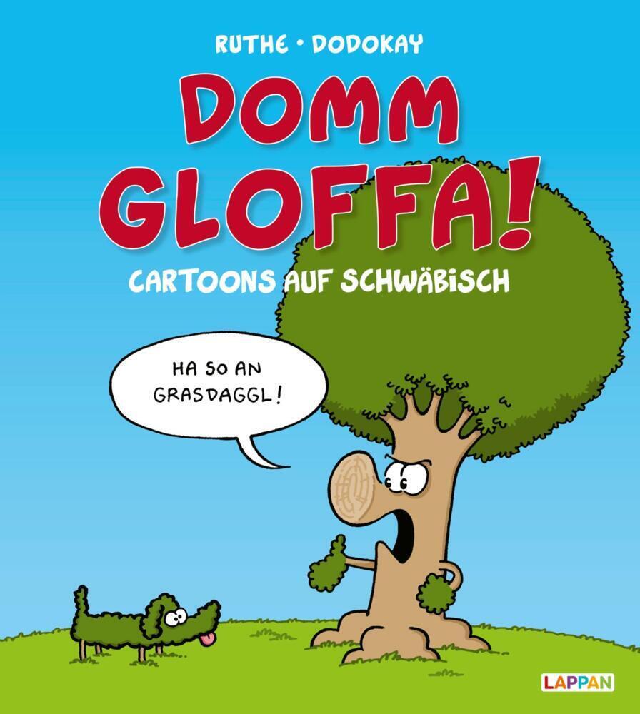 Cover: 9783830335603 | Domm gloffa! | Cartoons auf Schwäbisch | Ralph Ruthe | Buch | 80 S.