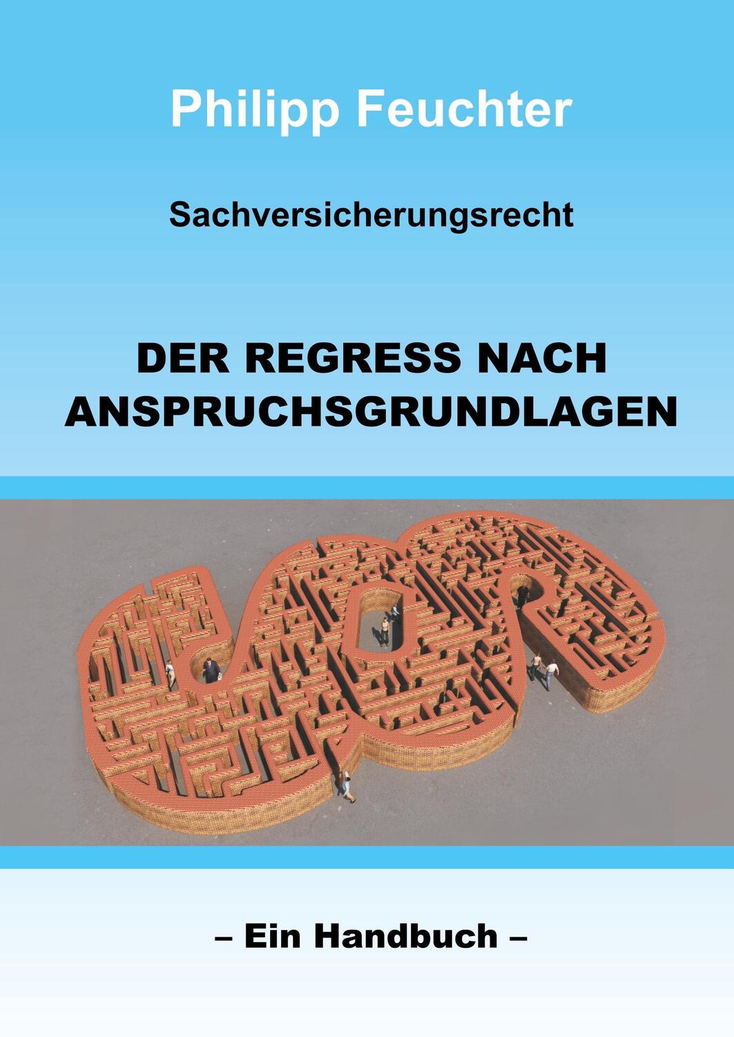 Cover: 9783743979888 | Sachversicherungsrecht: Der Regress nach Anspruchsgrundlagen | Buch