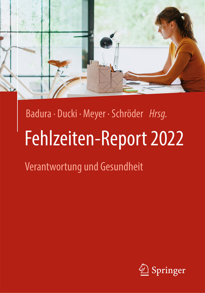 Cover: 9783662655979 | Fehlzeiten-Report 2022 | Verantwortung und Gesundheit | Badura (u. a.)