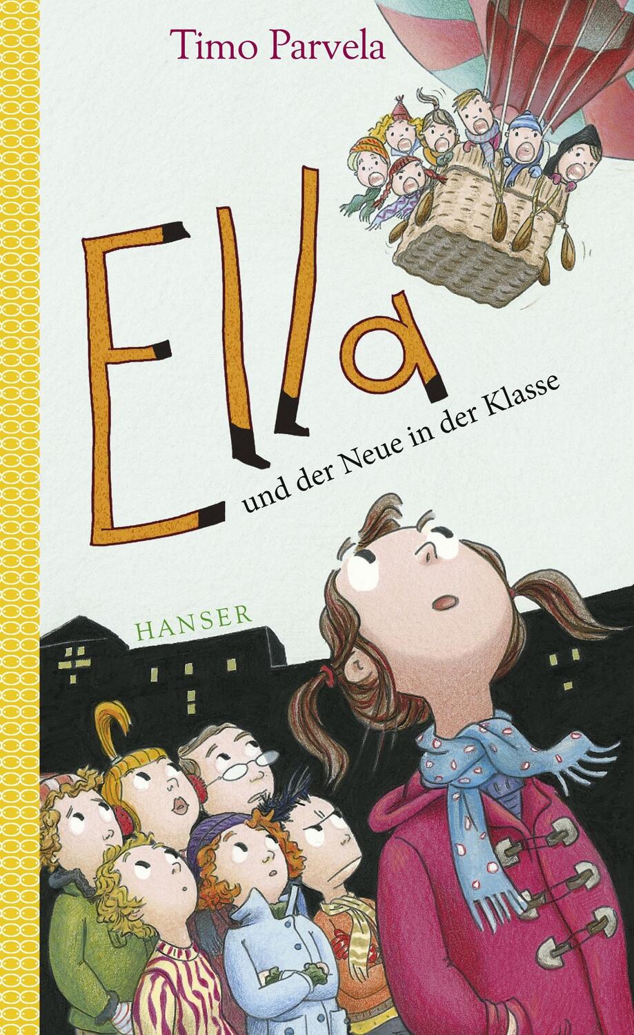 Cover: 9783446241763 | Ella und der Neue in der Klasse. Bd. 07 | Timo Parvela | Buch | Ella