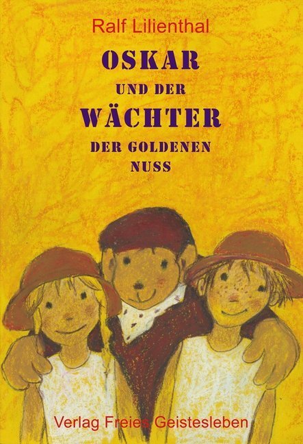 Cover: 9783772522574 | Oskar und der Wächter der Goldenen Nuss | Ralf Lilienthal | Buch