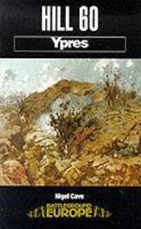Cover: 9780850525595 | Hill 60: Ypres | Ypres | Nigel Cave | Taschenbuch | Englisch | 1997