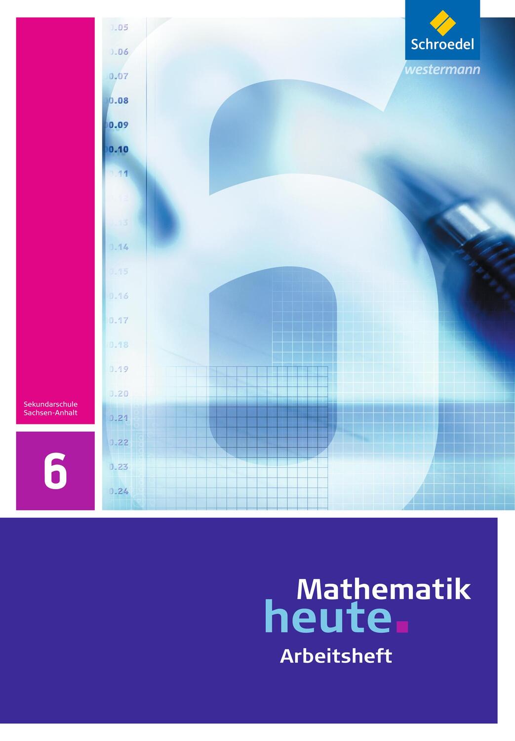 Cover: 9783507878624 | Mathematik heute 6. Arbeitsheft. Sachsen-Anhalt | Ausgabe 2009 | 2011