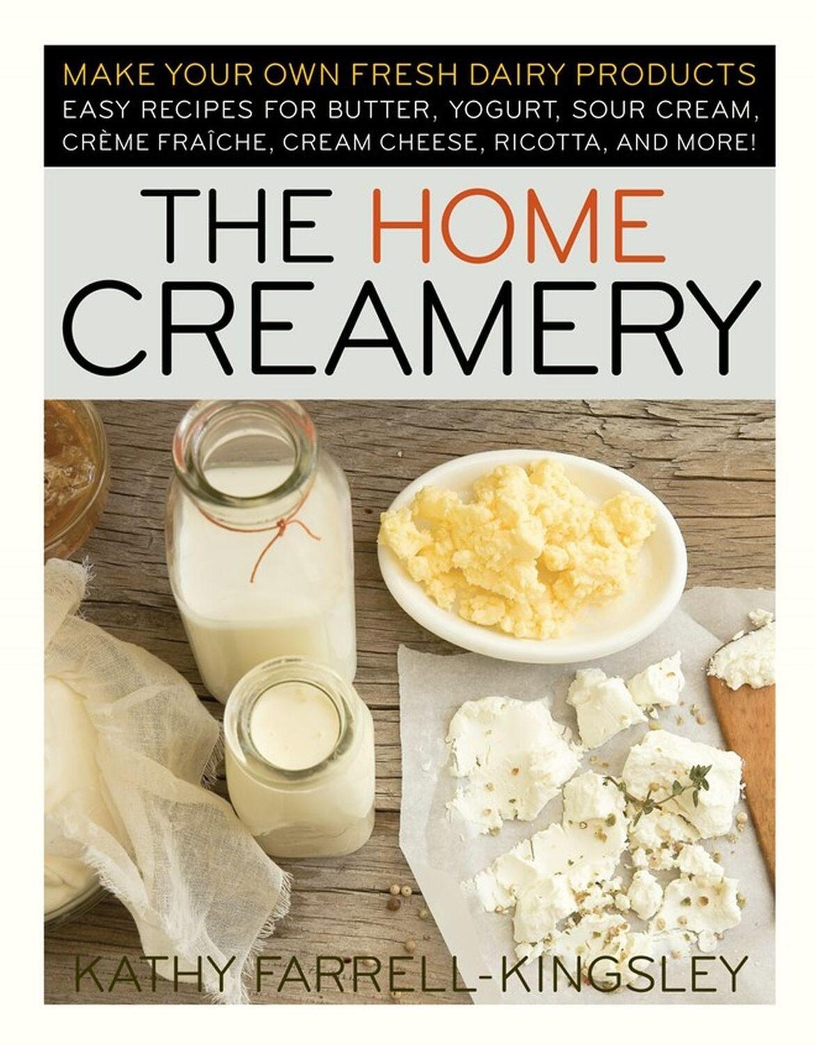 Cover: 9781603420310 | The Home Creamery | Kathy Farrell-Kingsley | Taschenbuch | Englisch