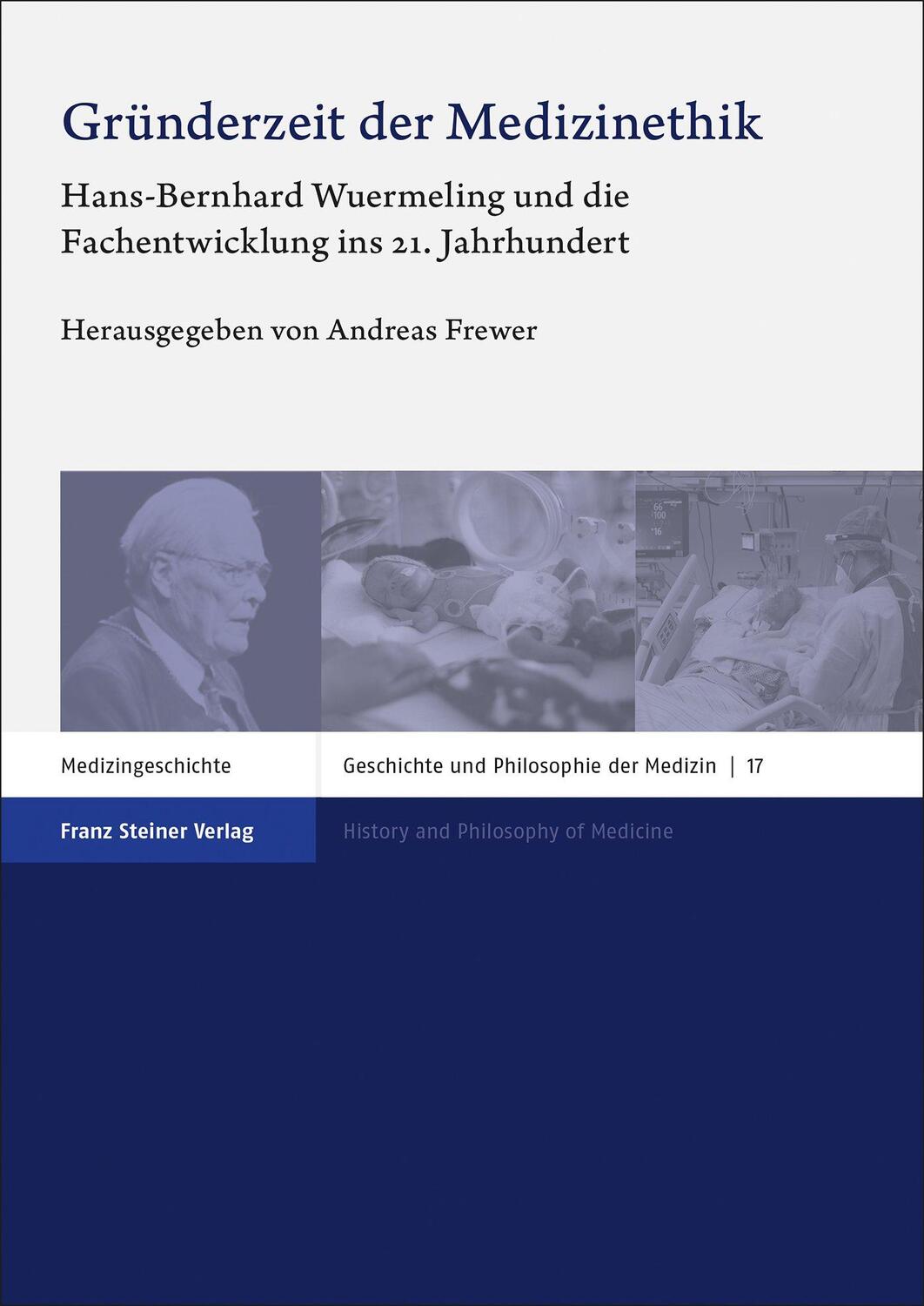 Cover: 9783515133852 | Gründerzeit der Medizinethik | Andreas Frewer | Buch | Deutsch | 2022