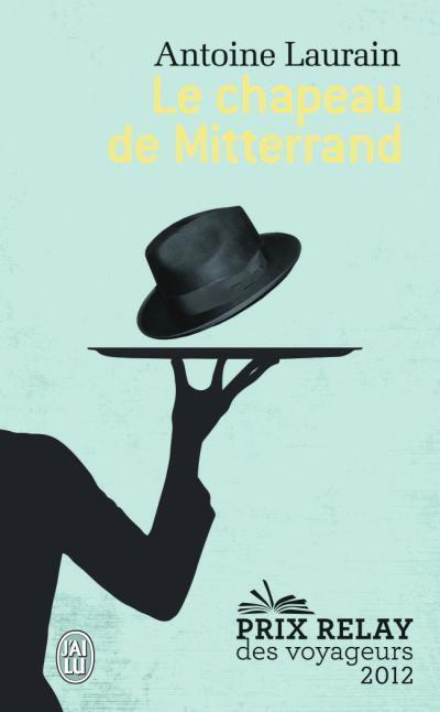 Cover: 9782290057261 | Le chapeau de Mitterrand | Antoine Laurain | Taschenbuch | Französisch
