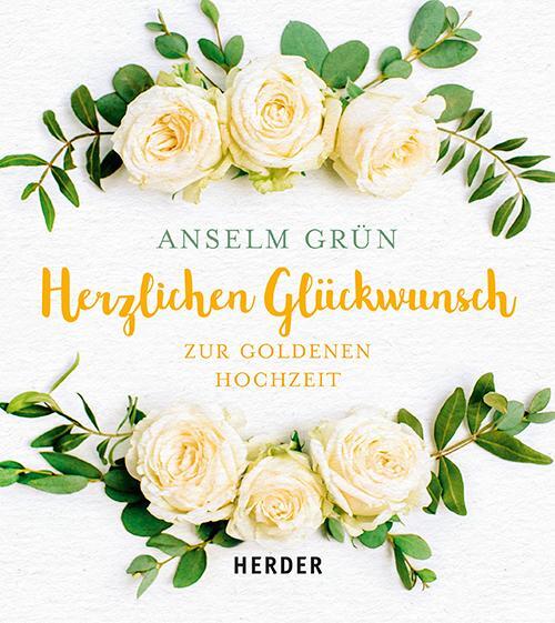Cover: 9783451398858 | Herzlichen Glückwunsch zur Goldenen Hochzeit | Anselm Grün | Buch