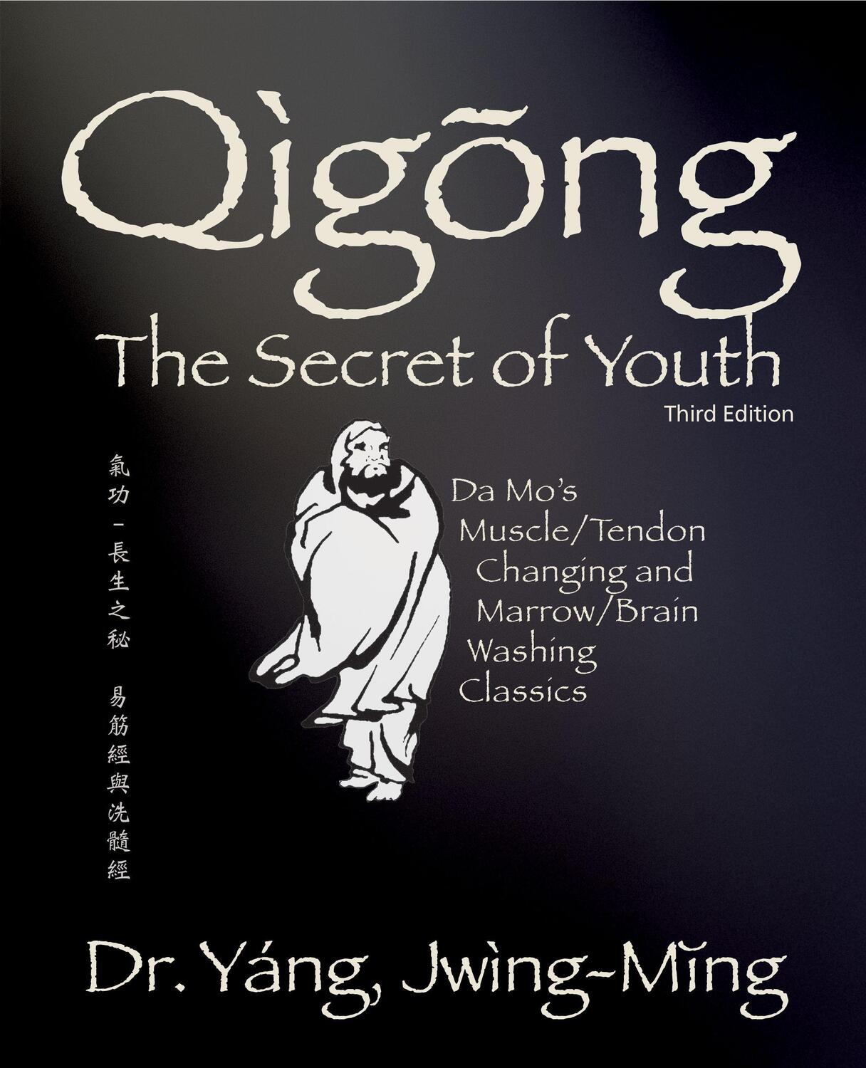 Cover: 9781594399077 | Qigong Secret of Youth 3rd. Ed.: Da Mo's Muscle/Tendon Changing and...