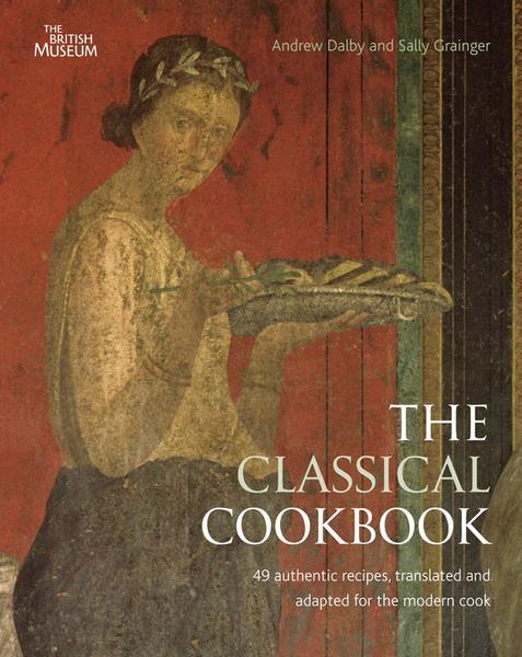 Bild: 9780714122755 | The Classical Cookbook | Andrew Dalby (u. a.) | Taschenbuch | Englisch