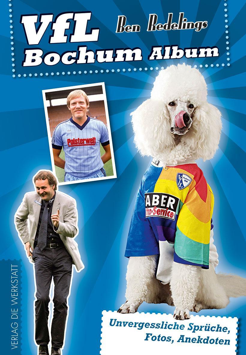Cover: 9783730701010 | VfL Bochum Album | Unvergessliche Spru¨che, Fotos, Anekdoten | Buch