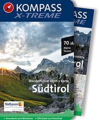 Cover: 9783990441596 | KOMPASS X-treme Wanderführer Südtirol, 70 Alpine Touren | GmbH | Buch