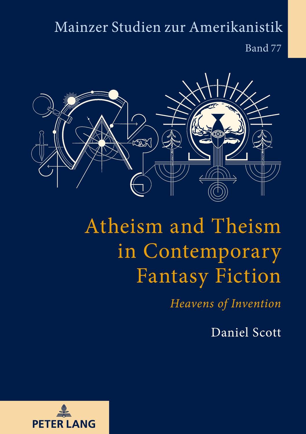Cover: 9783631905753 | Atheism and Theism in Contemporary Fantasy Fiction | Daniel Scott