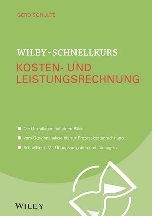 Cover: 9783527530519 | Wiley-Schnellkurs Kosten- und Leistungsrechnung | Gerd Schulte | Buch