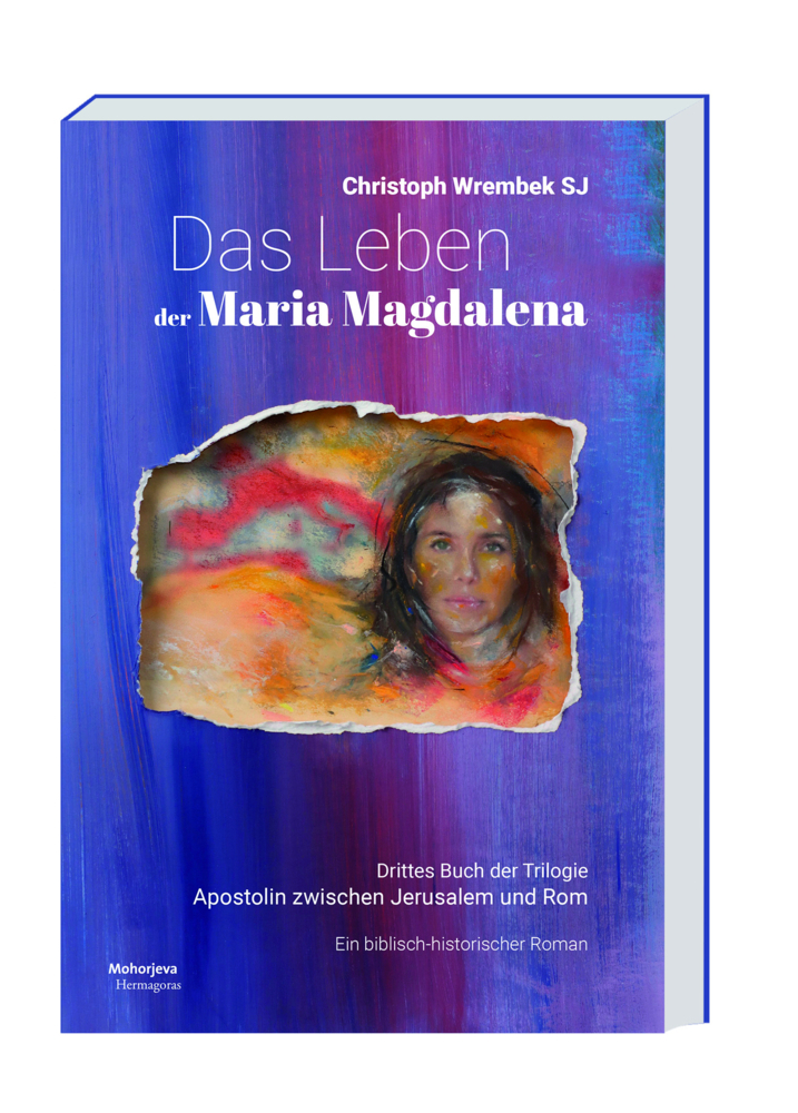 Cover: 9783708613147 | Das Leben der Maria Magdalena | Apostolin zwischen Jerusalem und Rom