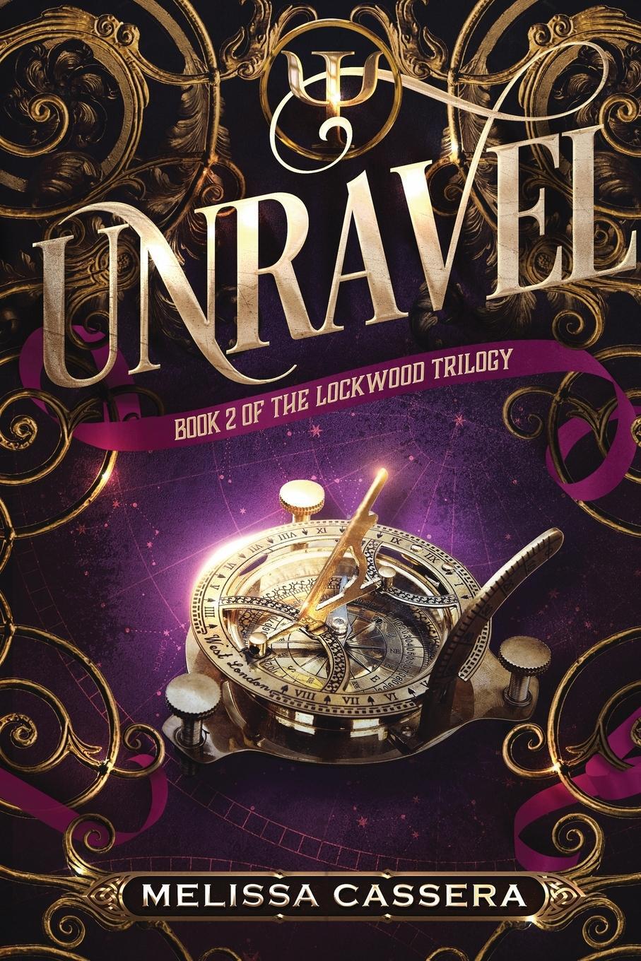 Cover: 9798987387825 | Unravel | Book Two of the Lockwood Trilogy | Melissa Cassera | Buch