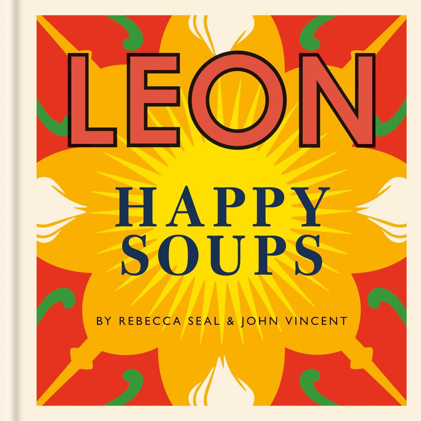 Cover: 9781840917598 | Happy Leons: LEON Happy Soups | John Vincent (u. a.) | Buch | Gebunden
