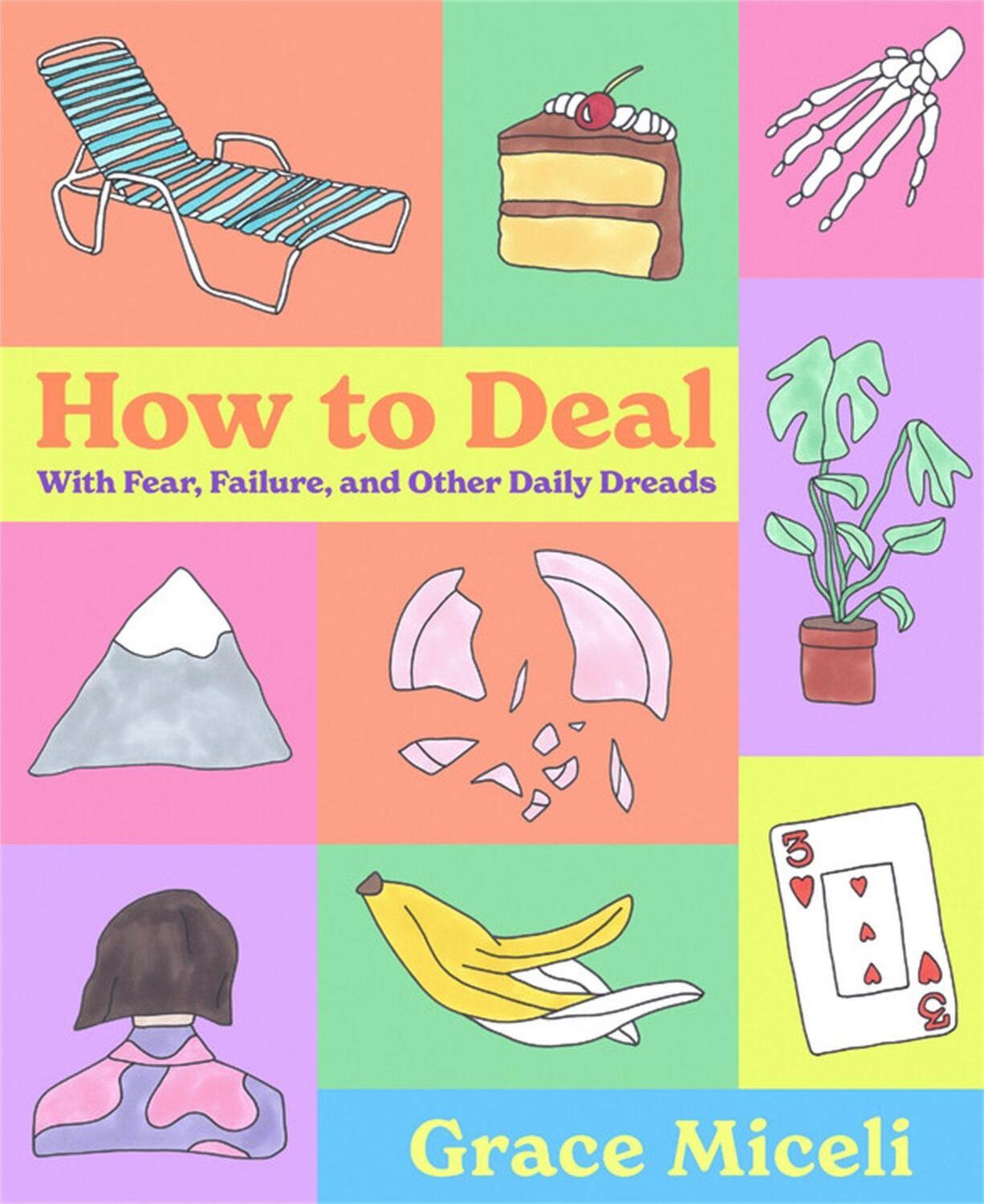 Cover: 9780316592482 | How to Deal | With Fear, Failure, and Other Daily Dreads | Miceli