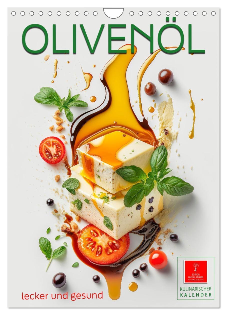 Cover: 9783675431089 | Olivenöl lecker und gesund (Wandkalender 2024 DIN A4 hoch),...