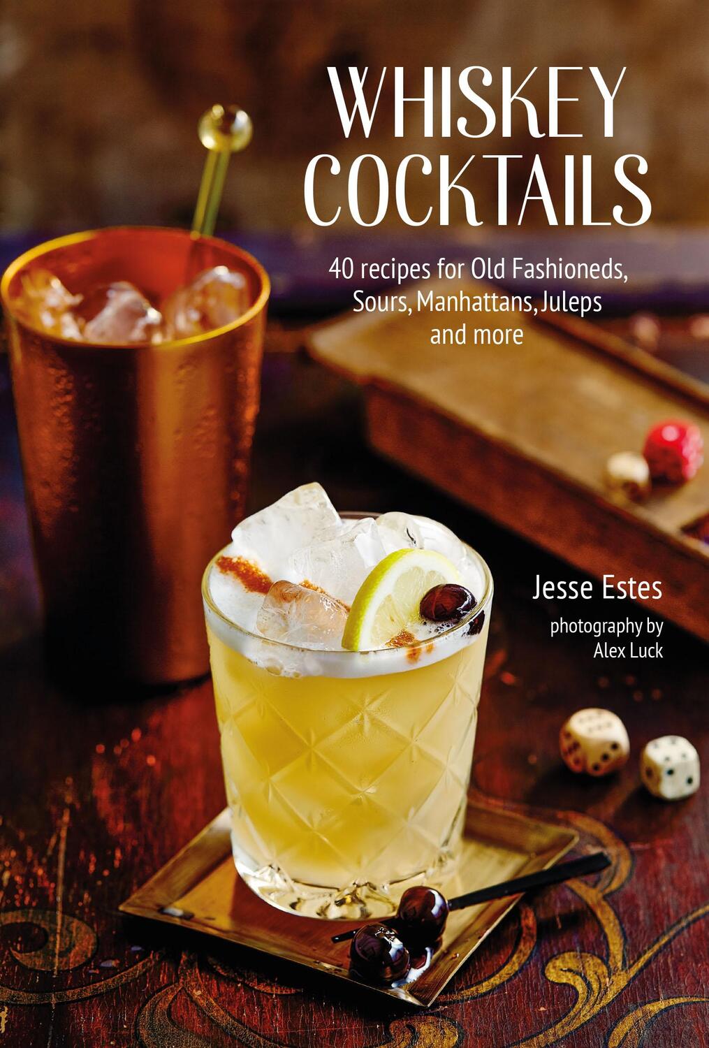 Cover: 9781788793872 | Whiskey Cocktails | Jesse Estes | Buch | Gebunden | Englisch | 2021