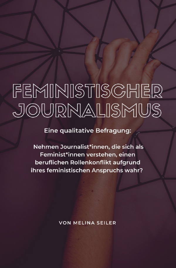 Cover: 9783754102565 | Feministischer Journalismus | Melina Seiler | Taschenbuch | 2021